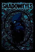 Shadoweyes Volume 1