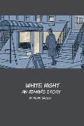White Night: An Adman's Story