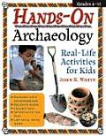 Hands On Archaeology Real Life Activities for Kids