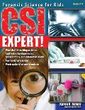 Csi Expert!: Forensic Science for Kids (Grades 5-8)
