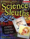 Science Sleuths: Solving Mysteries Using Scientific Inquiry (Grades 6-9)