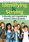 Identifying and Serving Culturally and Linguistically Diverse Gifted Students