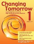 Changing Tomorrow 1: Leadership Curriculum for High-Ability Elementary Students (Grades 4-5)