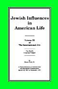 The International Jew Volume III: Jewish Influences in American Life
