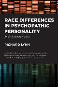 Race Differences in Psychopathic Personality: An Evolutionary Analysis