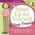 Stand Up for Yourself & Your Friends Dealing with Bullies & Bossiness & Finding a Better Way