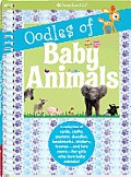 Oodles of Baby Animals A Collection of Cards Crafts Posters Doodles Bookmarks Stickers Frames & Lots More For Girls