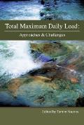 Total Maximum Daily Load: Approaches & Challenges