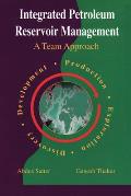 Integrated Petroleum Reservoir Management: A Team Approach