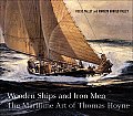 Wooden Ships & Iron Men The Maritime Art of Thomas Hoyne