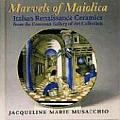 Marvels of Maiolica