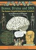 Bones, Brains and DNA