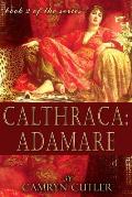 Calthraca: Adamare