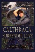 Calthraca: Surrender Love
