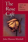 Rose Cafe Love & War In Corsica