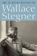 Selected Letters Of Wallace Stegner