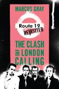 Route 19 Revisited: The Clash and London Calling