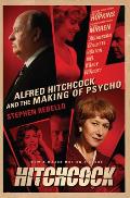 Hitchcock Alfred Hitchcock & the Making of Psycho