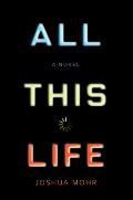 All This Life A Novel