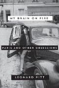 My Brain on Fire Paris & Other Obsessions