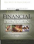 Biblical Principles for Releasing Financial Provision!: Obtaining the Favor of God in Your Personal & Business World