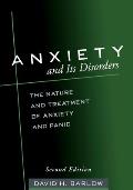 Anxiety & Its Disorders the Nature & Treatment of Anxiety & Panic