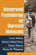 Interpersonal Psychotherapy for Depressed Adolescents 2nd Edition