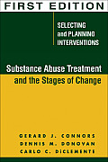 Substance Abuse Treatment & the Stages of Change Selecting & Planning Interventions