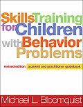 Skills Training for Children with Behavior Problems A Parent & Practitioner Guidebook
