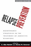 Relapse Prevention Maintenance Strategies in the Treatment of Addictive Behaviors