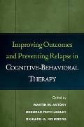 Improving Outcomes & Preventing Relapse in Cognitive Behavioral Therapy