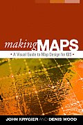 Making Maps A Visual Guide to Map Design for GIS