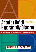 Attention Deficit Hyperactivity Disorder A Handbook for Diagnosis & Treatment