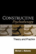 Constructive Psychotherapy Theory & Practice