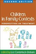 Children in Family Contexts: Perspectives on Treatment