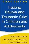 Treating Trauma & Traumatic Grief in Children & Adolescents