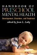 Handbook of Preschool Mental Health Development Disorders & Treatment