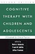 Cognitive Therapy With Children & Adolescents A Casebook For Clinical Practice