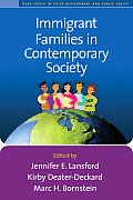 Immigrant Families in Contemporary Society (Duke Series in Child Develpm and Pub Pol)