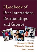Handbook of Peer Interactions Relationships & Groups First Edition