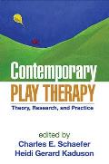 Contemporary Play Therapy Theory Research & Practice