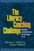 Literacy Coaching Challenge Models & Methods For Grades K 8