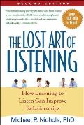 Lost Art of Listening How Learning to Listen Can Improve Relationships