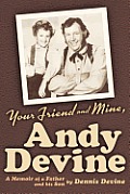 Your Friend and Mine, Andy Devine