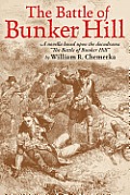 The Battle of Bunker Hill: A Novella Based Upon the Docudrama the Battle of Bunker Hill