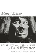 Many Selves: The Horror and Fantasy Films of Paul Wegener