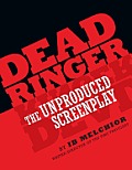 Dead Ringer: The Unproduced Screenplay