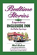 Bedtime Stories of the Legendary Ingleside Inn in Palm Springs