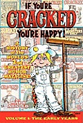 If You're Cracked, You're Happy: The History of Cracked Mazagine, Part Won