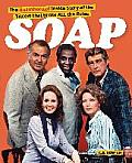 Soap! the Inside Story of the Sitcom That Broke All the Rules